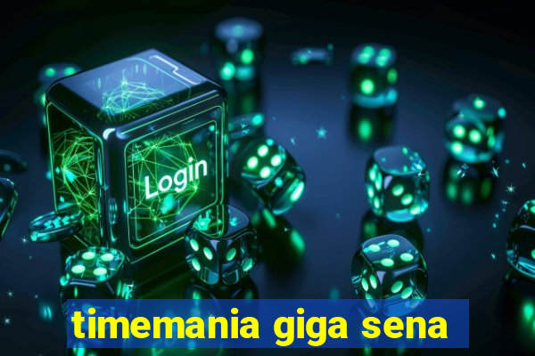 timemania giga sena